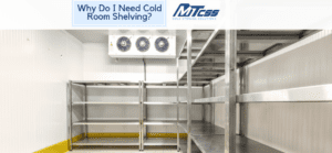 Cold Room Shelving | MTCSS